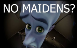 NO MAIDENS