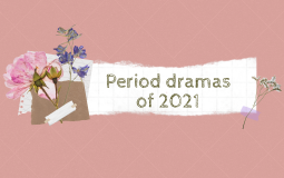 Period dramas of 2021