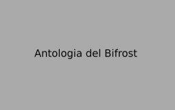 Narratori Antologia del Bifrost