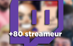 +80 Streameurs Twitch Fr