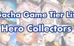 Gacha Tier List (2019)